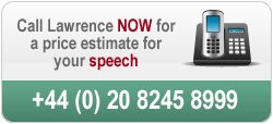 Call us to discuss a budget for your speech